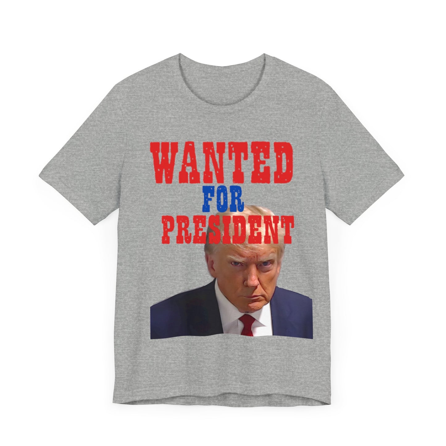 Trump: Wanted for President Jersey Short Sleeve Tee