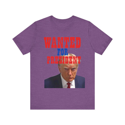 Trump: Wanted for President Jersey Short Sleeve Tee