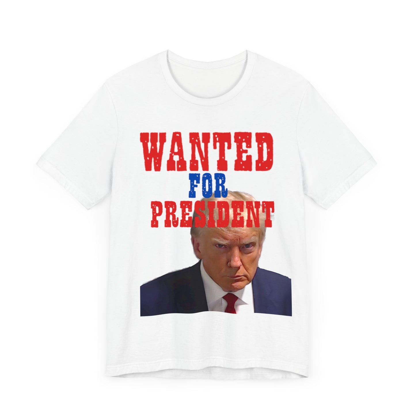 Trump: Wanted for President Jersey Short Sleeve Tee