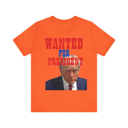 Trump: Wanted for President Jersey Short Sleeve Tee